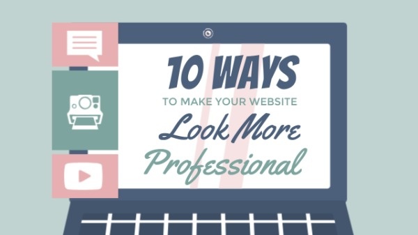 Ways To Make Your Website Look Professional