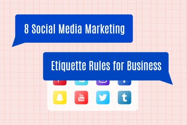 Social Media Marketing Etiquette Rules