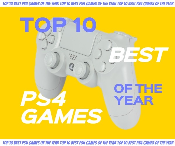 Best PS4 Games Of The Year