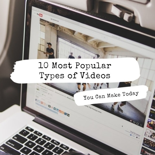 Popular Types Of Videos