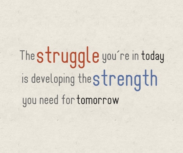 Struggle And Strength Quote