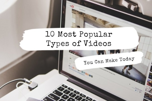 Popular Types Of Videos