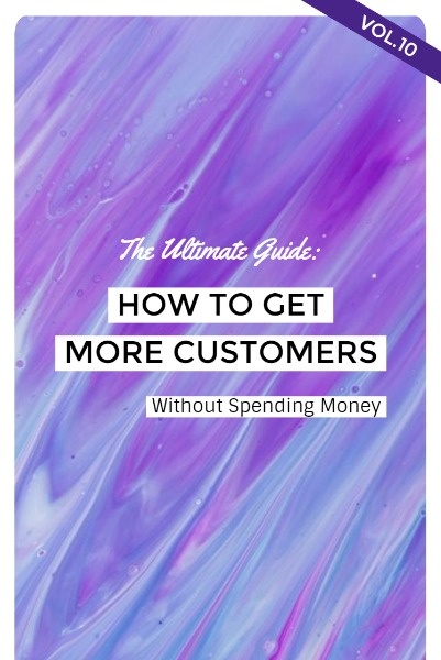 How To Get More Customers Without Spending Money