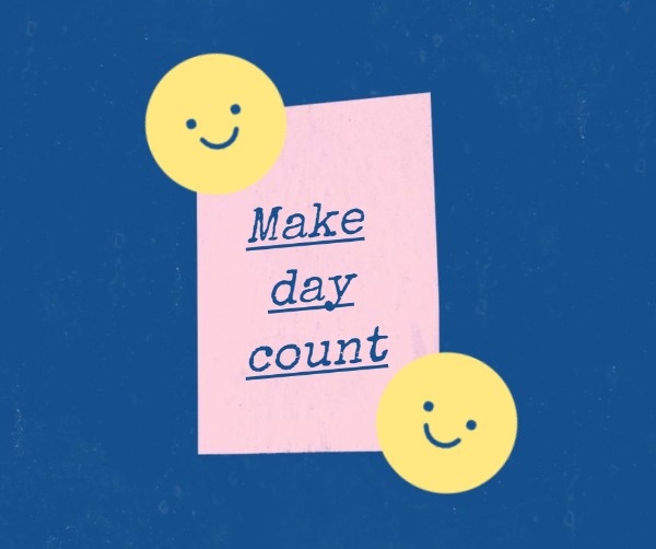 Make Day Counts Quote