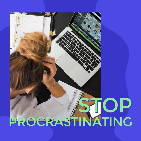 Stop Procrastinating