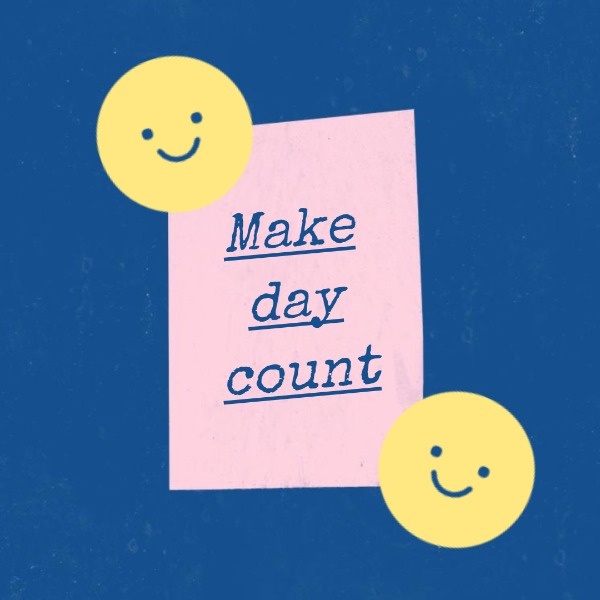 Make Day Count Quote