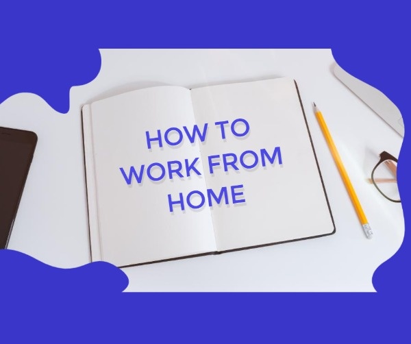 Work From Home Tips