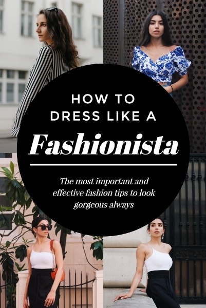 How To Dress Like A Fashionista