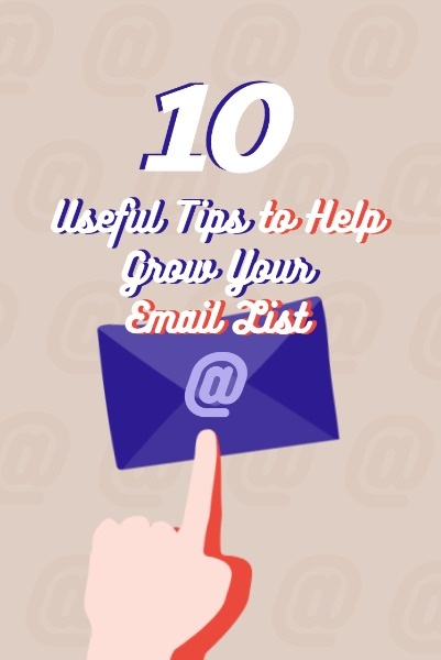 Tips For You To Grow Your Email List