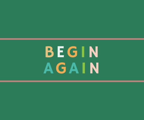 Green Begin Again